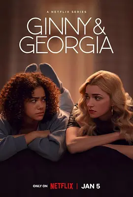 金妮与乔治娅 第二季 Ginny & Georgia Season 22023,金妮与乔治娅 第二季 Ginny & Georgia Season 2海报
