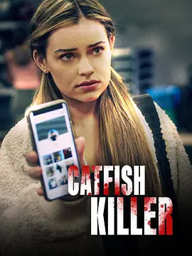 鲶鱼杀手 Catfish Killer2022,鲶鱼杀手 Catfish Killer海报
